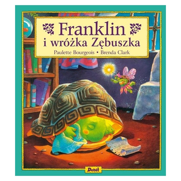 Franklin i wróżka Zębuszka. KSIĄŻKA DLA DZIECI