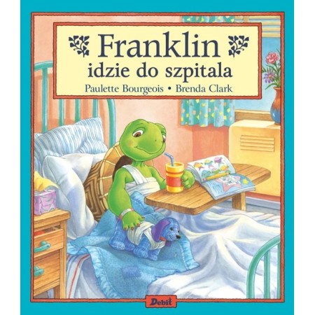 Franklin idzie do szpitala. KSIĄŻKA DLA DZIECI