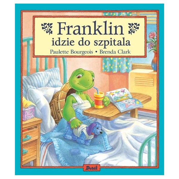 Franklin idzie do szpitala. KSIĄŻKA DLA DZIECI