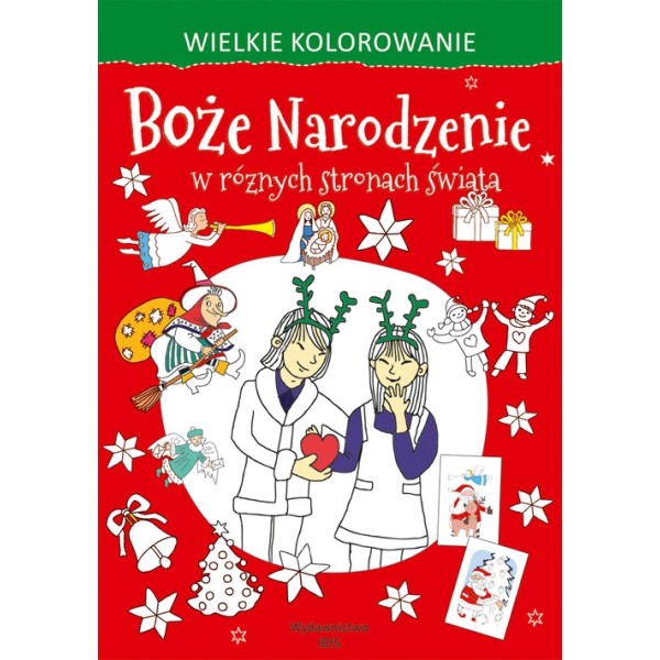 Wielkie kolorowanie: Boże Narodzenie w różnych stronach świata. KSIĄŻKA DLA DZIECI