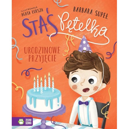 Staś Pętelka. Urodzinowe...