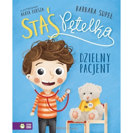 Staś Pętelka. Dzielny Pacjent