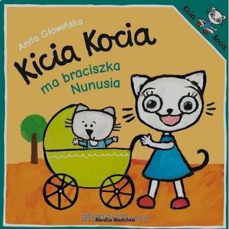 Kicia Kocia ma braciszka Nunusia. KSIĄŻKA DLA DZIECI