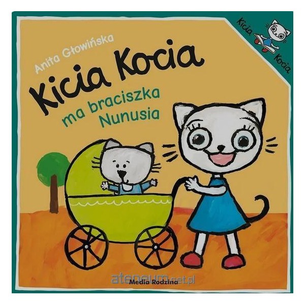 Kicia Kocia ma braciszka Nunusia. KSIĄŻKA DLA DZIECI